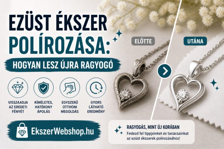 Ezüst ékszer polírozása: hogyan lesz újra ragyogó - EkszerWebshop.hu