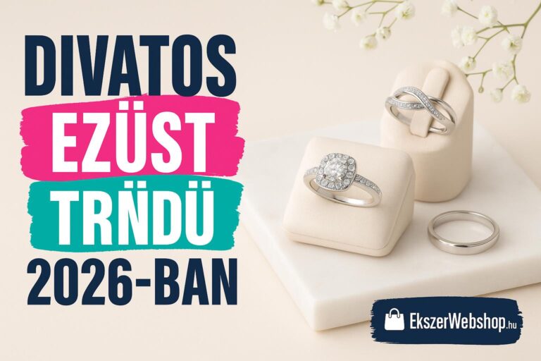 Divatos ezüst gyűrű trendek 2026-ban - Ekszerwebshop.hu Divatos ezüst gyűrű trendek 2026-ban- EkszerWebshop.hu
