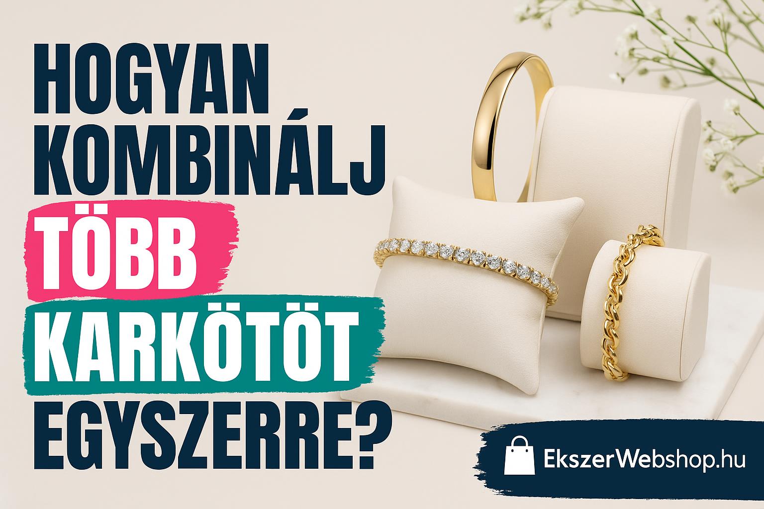 Hogyan kombinálj több karkötőt egyszerre? - Ekszerwebshop.hu Hogyan kombinálj több karkötőt egyszerre?- EkszerWebshop.hu