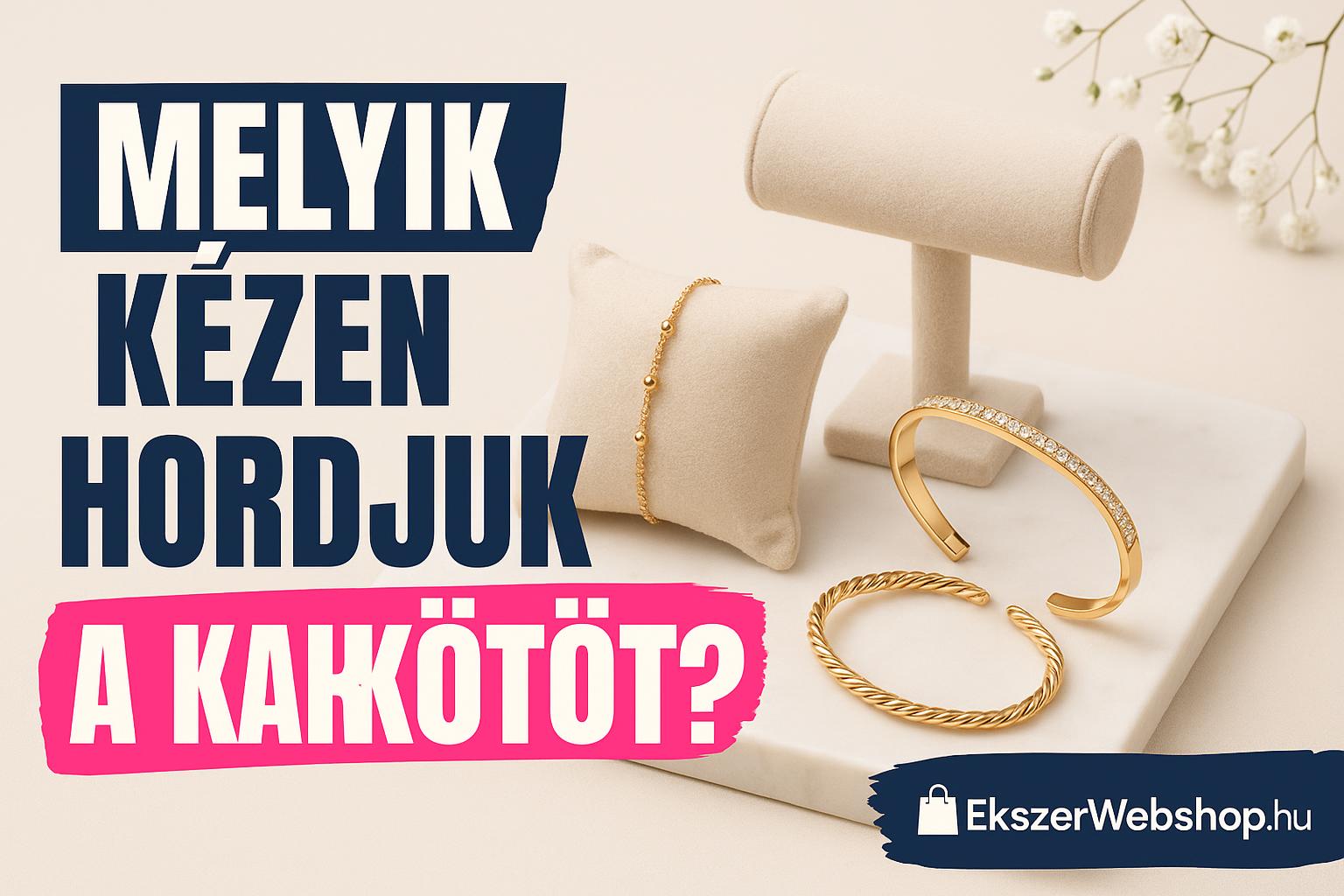 Melyik kézen hordjuk a karkötőt? - Ekszerwebshop.hu Melyik kézen hordjuk a karkötőt?- EkszerWebshop.hu