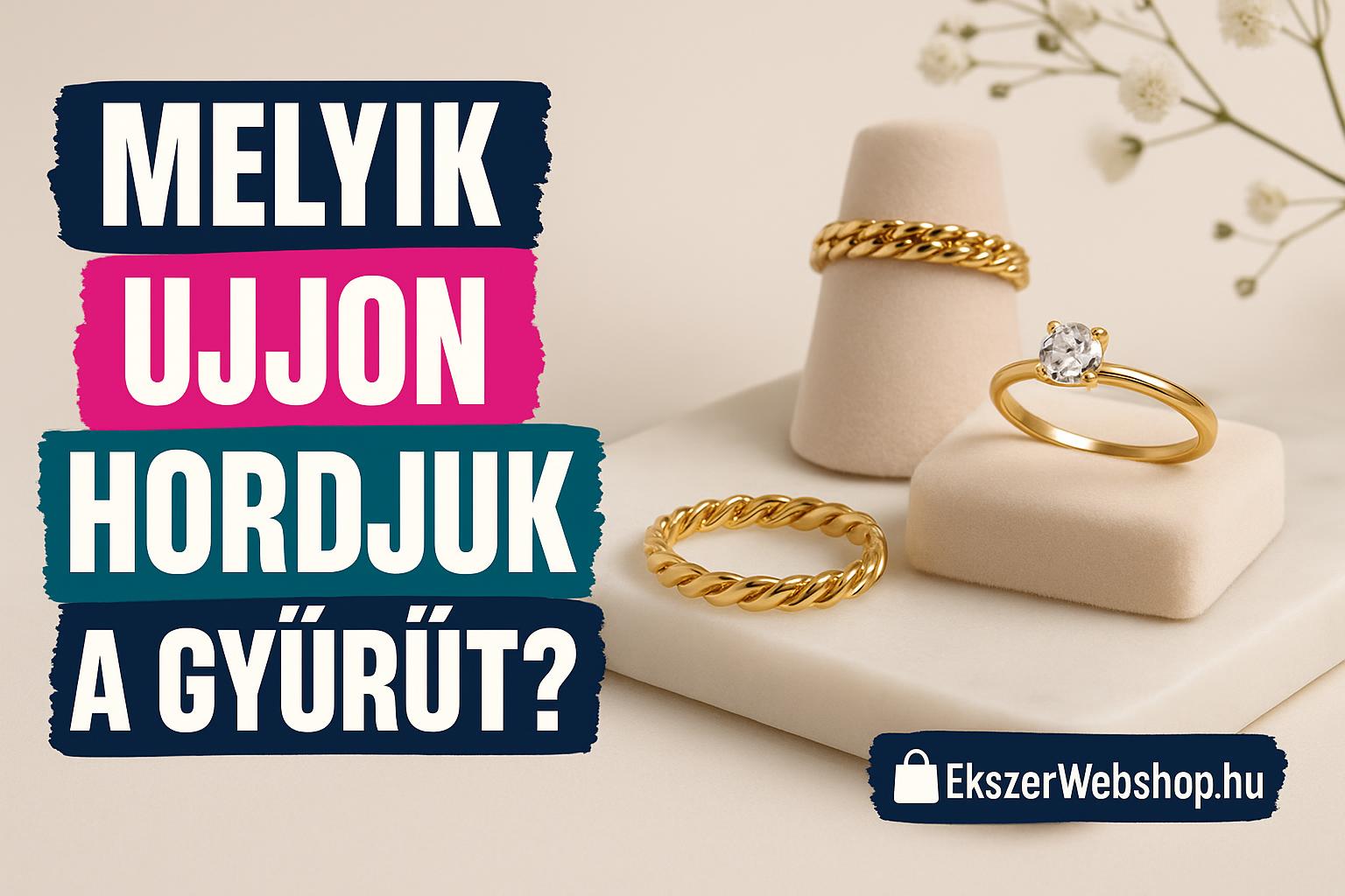 Melyik ujjon hordjuk a gyűrűt? - Ekszerwebshop.hu Melyik ujjon hordjuk a gyűrűt?- EkszerWebshop.hu