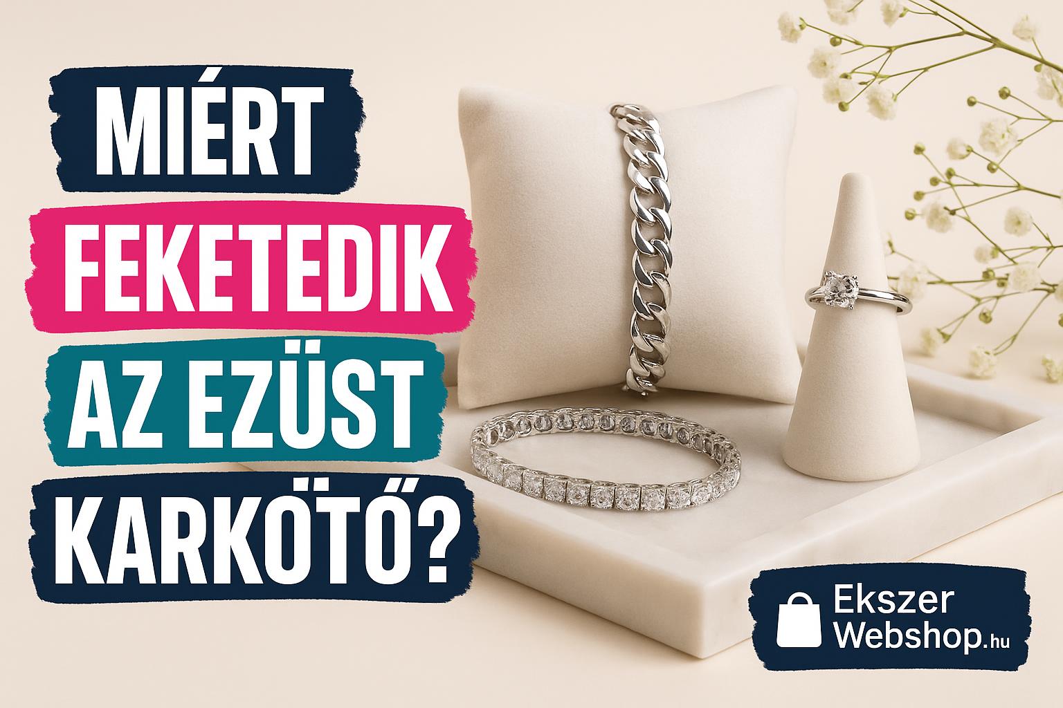 Miért feketedik az ezüst karkötő? - Ekszerwebshop.hu Miért feketedik az ezüst karkötő?- EkszerWebshop.hu
