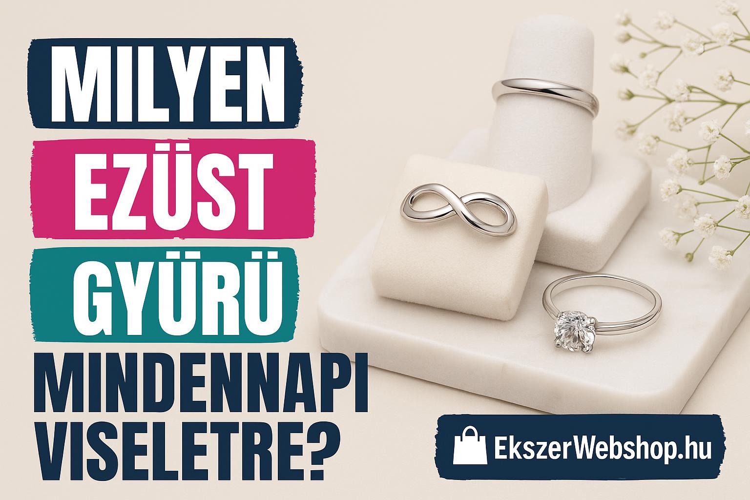 Milyen ezüst gyűrű mindennapi viseletre? - Ekszerwebshop.hu Milyen ezüst gyűrű mindennapi viseletre?- EkszerWebshop.hu