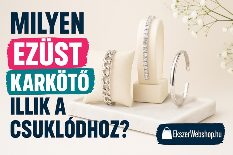 Milyen ezüst karkötő illik a csuklódhoz? - Ekszerwebshop.hu Milyen ezüst karkötő illik a csuklódhoz?- EkszerWebshop.hu