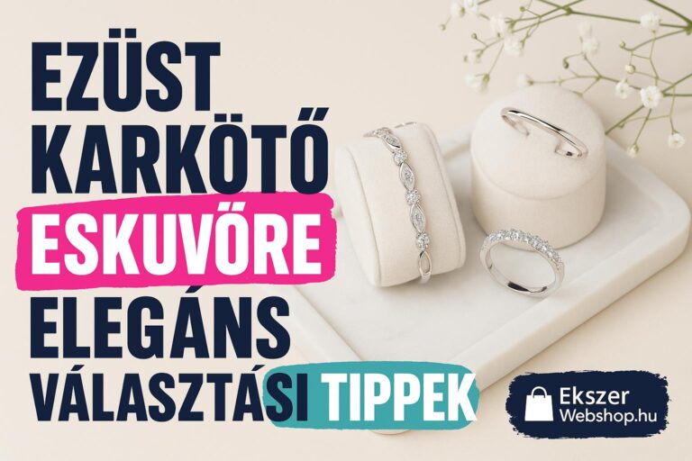 Ezüst karkötő esküvőre – elegáns választási tippek - Ekszerwebshop.hu Ezüst karkötő esküvőre – elegáns választási tippek- EkszerWebshop.hu