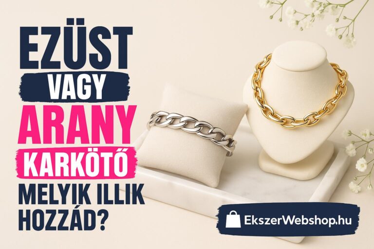 Ezüst vagy arany karkötő – melyik illik hozzád? - Ekszerwebshop.hu Ezüst vagy arany karkötő – melyik illik hozzád?- EkszerWebshop.hu