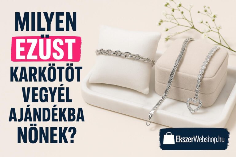 Milyen ezüst karkötőt vegyél ajándékba nőnek? - Ekszerwebshop.hu Milyen ezüst karkötőt vegyél ajándékba nőnek?- EkszerWebshop.hu