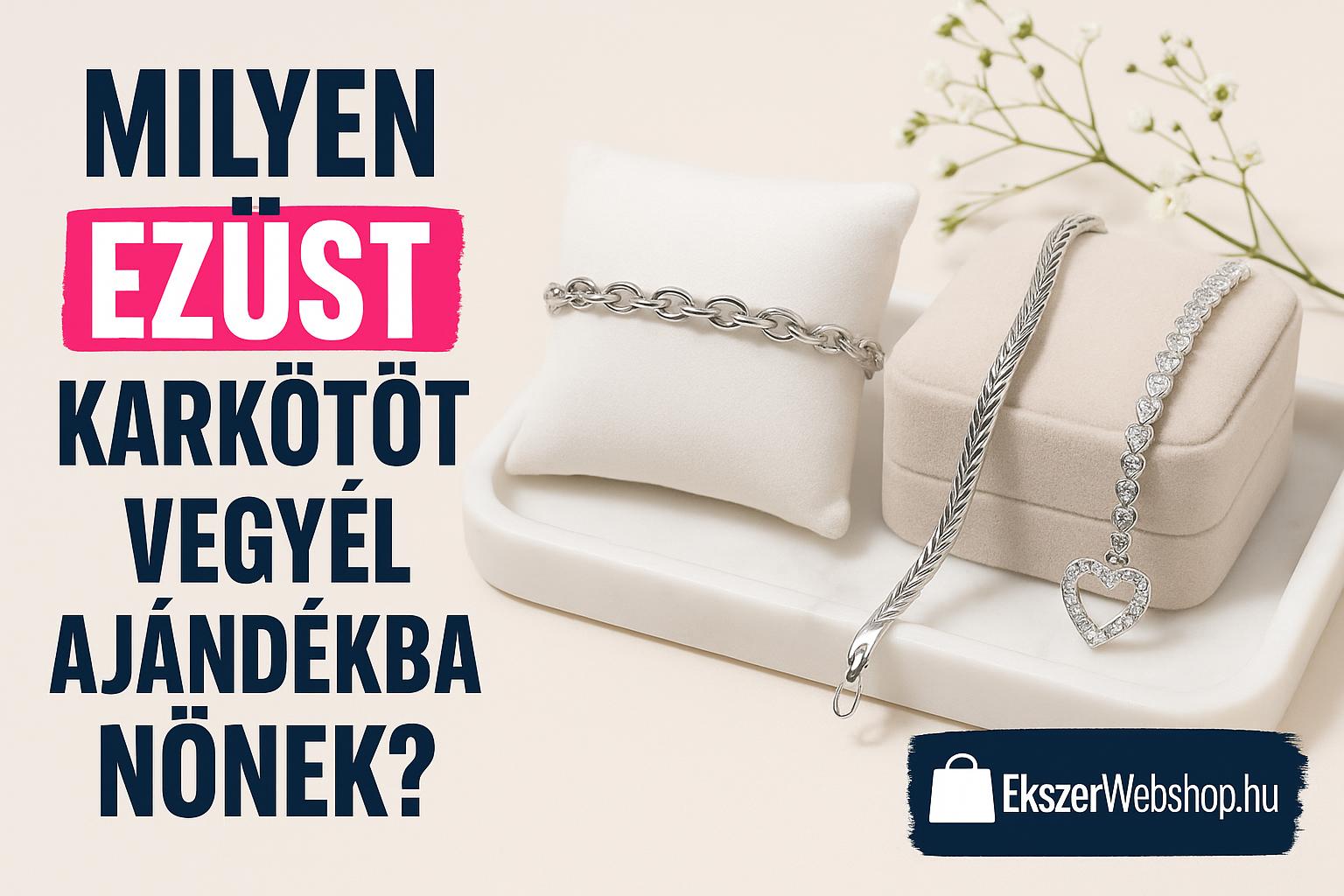 Milyen ezüst karkötőt vegyél ajándékba nőnek? - Ekszerwebshop.hu Milyen ezüst karkötőt vegyél ajándékba nőnek?- EkszerWebshop.hu