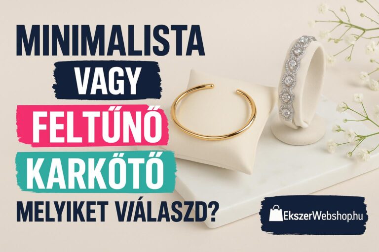 Minimalista vagy feltűnő karkötő – melyiket válaszd? - Ekszerwebshop.hu Minimalista vagy feltűnő karkötő – melyiket válaszd?- EkszerWebshop.hu