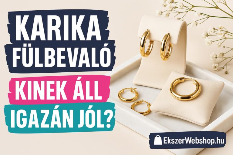 Karika fülbevaló – kinek áll igazán jól? - Ekszerwebshop.hu Karika fülbevaló – kinek áll igazán jól?- EkszerWebshop.hu