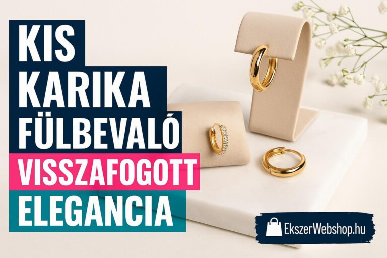 Kis karika fülbevaló – visszafogott elegancia - Ekszerwebshop.hu Kis karika fülbevaló – visszafogott elegancia- EkszerWebshop.hu
