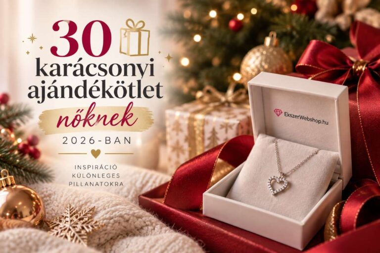 30 karácsonyi ajándékötlet nőknek 2026-ban - EkszerWebshop.hu