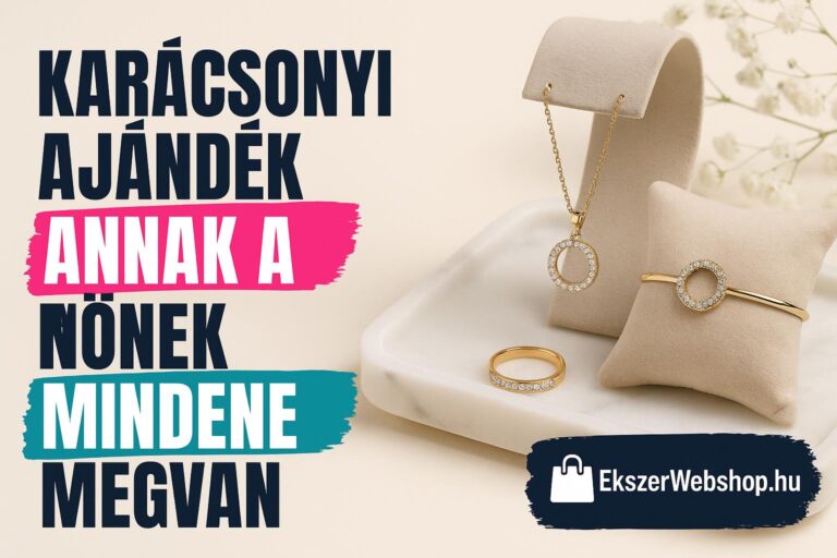 Karácsonyi ajándék annak a nőnek, akinek mindene megvan - Ekszerwebshop.hu Karácsonyi ajándék annak a nőnek, akinek mindene megvan- EkszerWebshop.hu
