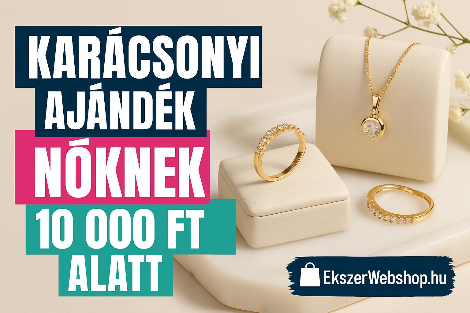 Karácsonyi ajándék nőknek 10 000 Ft alatt – ötletek kis költségvetésből - Ekszerwebshop.hu Karácsonyi ajándék nőknek 10 000 Ft alatt – ötletek kis költségvetésből- EkszerWebshop.hu