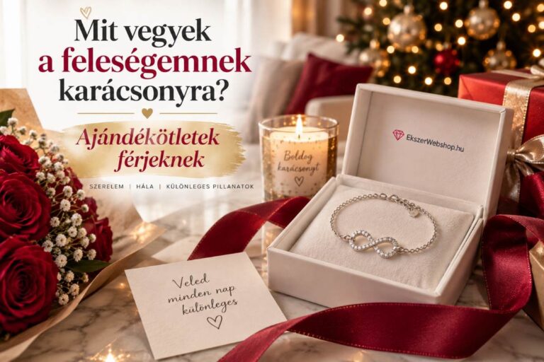 mit vegyek feleségemnek karácsonyra - EkszerWebshop.hu