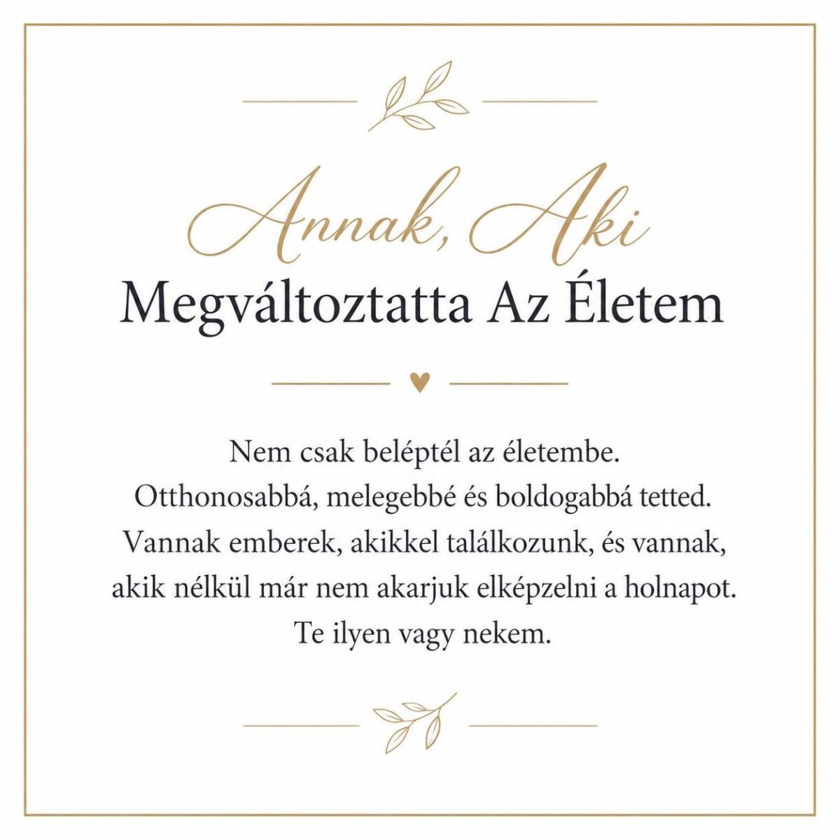 „Annak, Aki Megváltoztatta Az Életem” – megható üzenetkártya barátnőmnek-EkszerWebshop.hu-Üzenetkártya