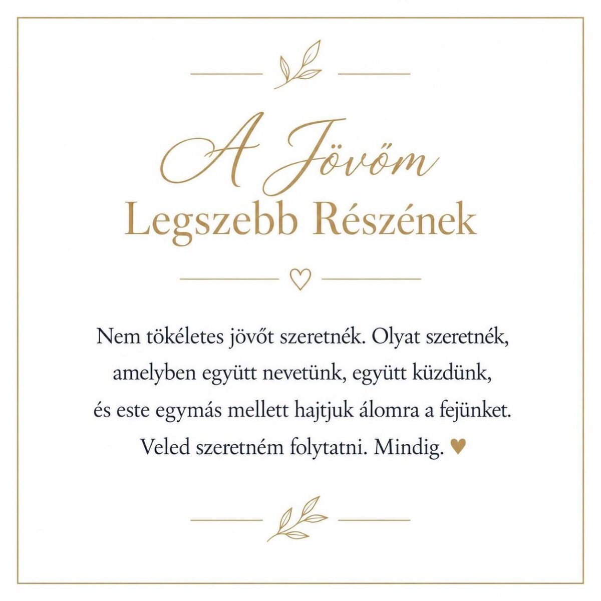 „A Jövőm Legszebb Részének” – romantikus üzenetkártya barátnőmnek-EkszerWebshop.hu-Üzenetkártya