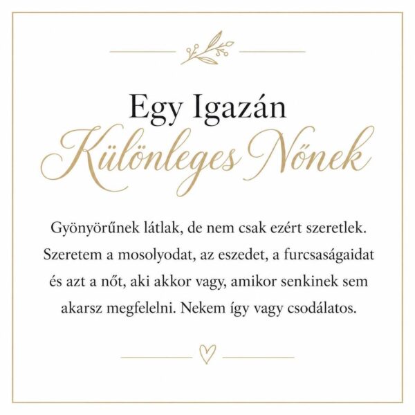 „Egy Igazán Különleges Nőnek” – személyes üzenetkártya barátnőmnek-EkszerWebshop.hu-Üzenetkártya