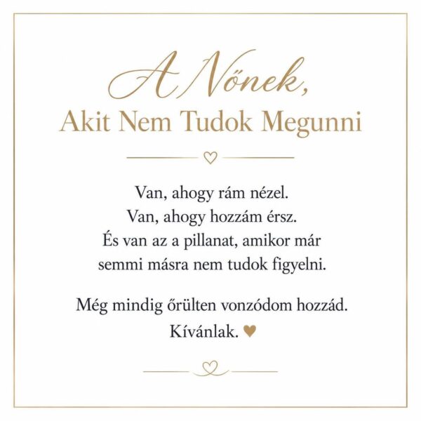 „A Nőnek, Akit Nem Tudok Megunni” – romantikus üzenetkártya barátnőmnek-EkszerWebshop.hu-Üzenetkártya