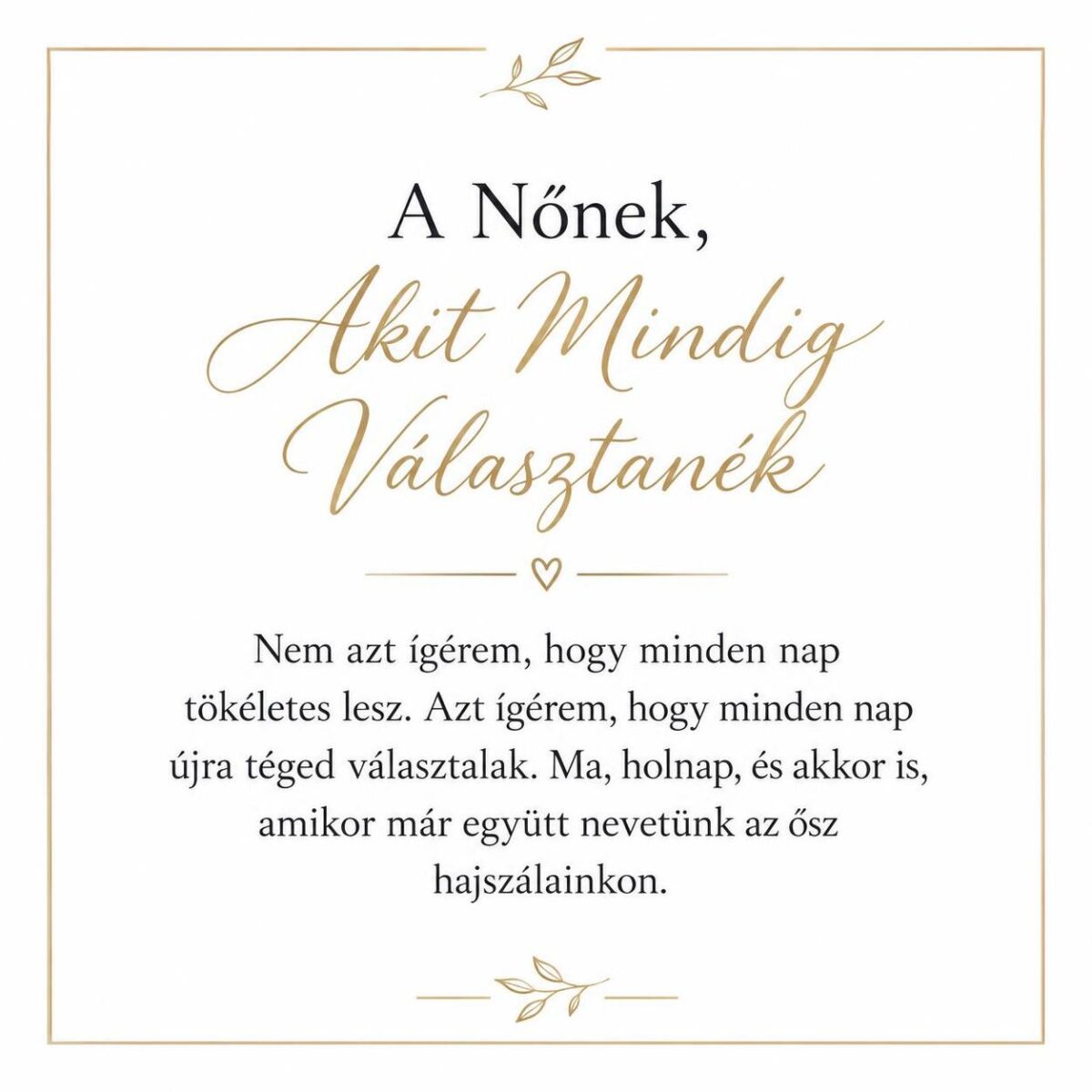 „A Nőnek, Akit Mindig Választanék” – romantikus üzenetkártya feleségemnek-EkszerWebshop.hu-Üzenetkártya „A Nőnek, Akit Mindig Választanék” – romantikus üzenetkártya feleségemnek-EkszerWebshop.hu-Üzenetkártya