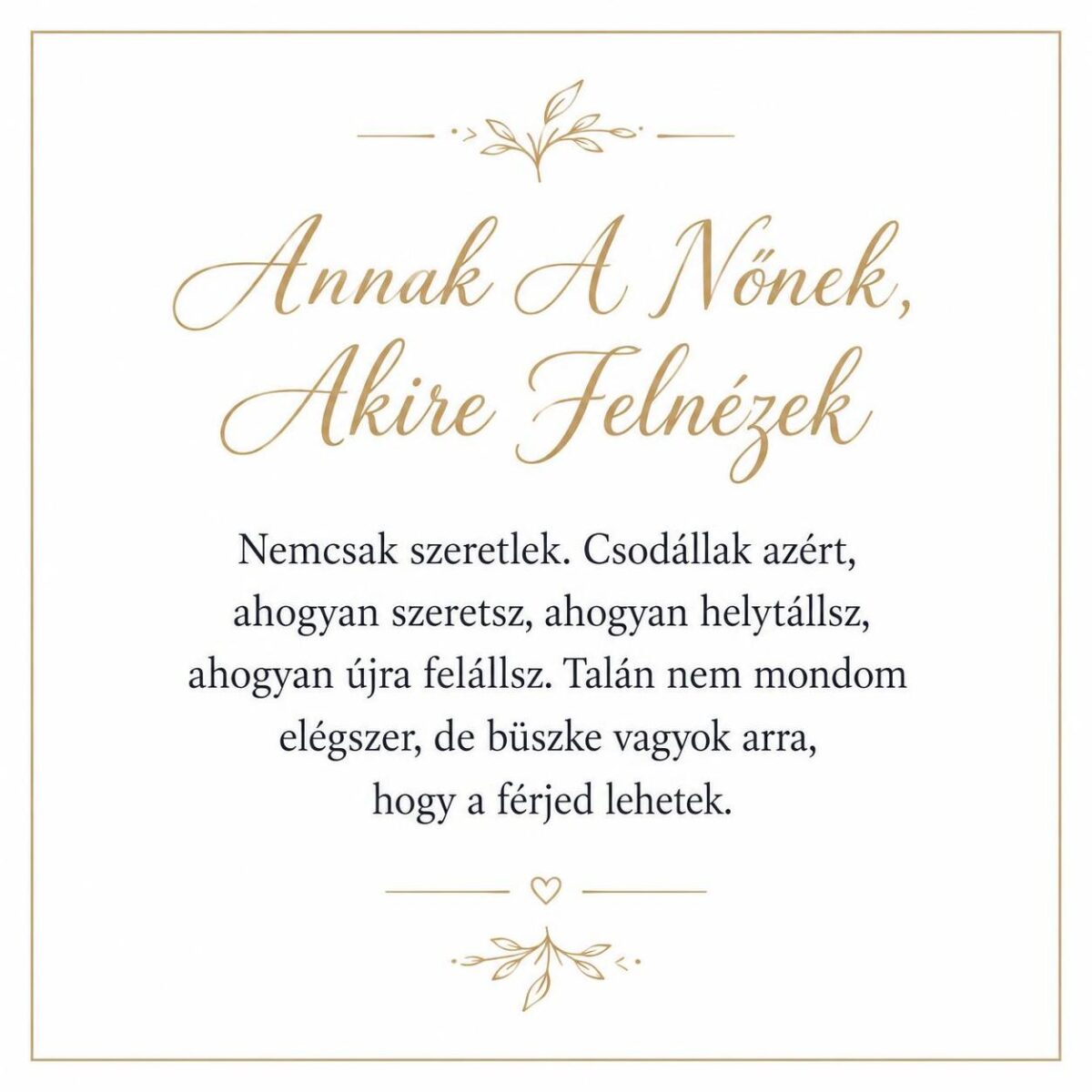 „Annak A Nőnek, Akire Felnézek” – személyes üzenetkártya feleségemnek-EkszerWebshop.hu-Üzenetkártya