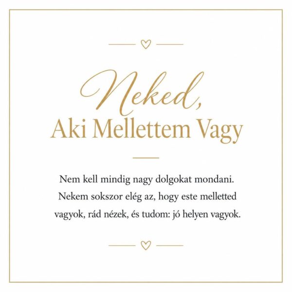 „Neked, Aki Mellettem Vagy” – személyes üzenetkártya feleségemnek-EkszerWebshop.hu-Üzenetkártya