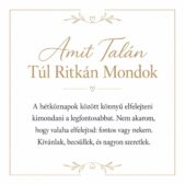 „Amit Talán Túl Ritkán Mondok” – megható üzenetkártya feleségemnek-EkszerWebshop.hu-Üzenetkártya