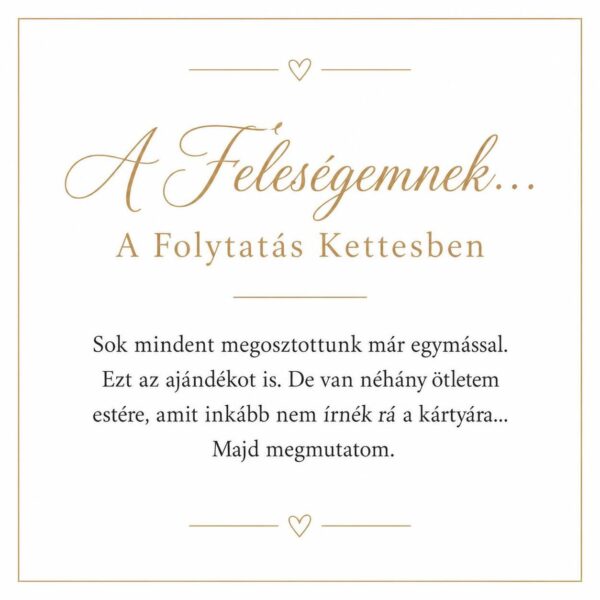 „A Feleségemnek… A Folytatás Kettesben” – játékos üzenetkártya feleségemnek-EkszerWebshop.hu-Üzenetkártya