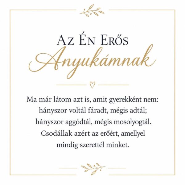„Az Én Erős Anyukámnak” – személyes üzenetkártya anyukámnak-EkszerWebshop.hu-Üzenetkártya