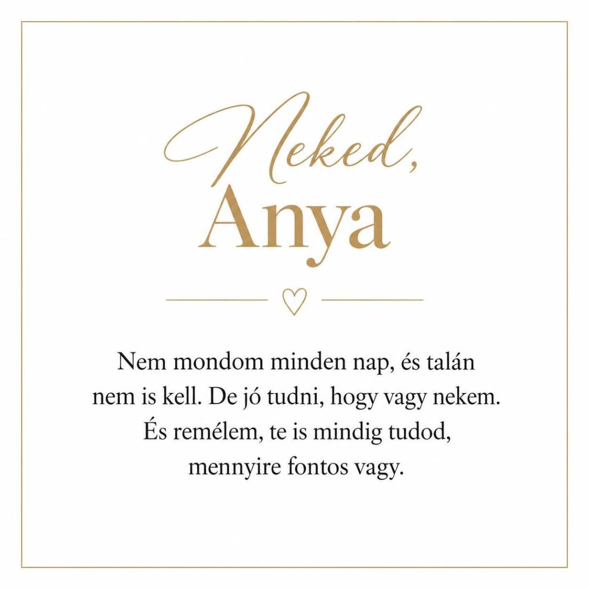 „Neked, Anya” – személyes üzenetkártya anyukámnak-EkszerWebshop.hu-Üzenetkártya „Neked, Anya” – személyes üzenetkártya anyukámnak-EkszerWebshop.hu-Üzenetkártya
