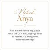 „Neked, Anya” – személyes üzenetkártya anyukámnak-EkszerWebshop.hu-Üzenetkártya