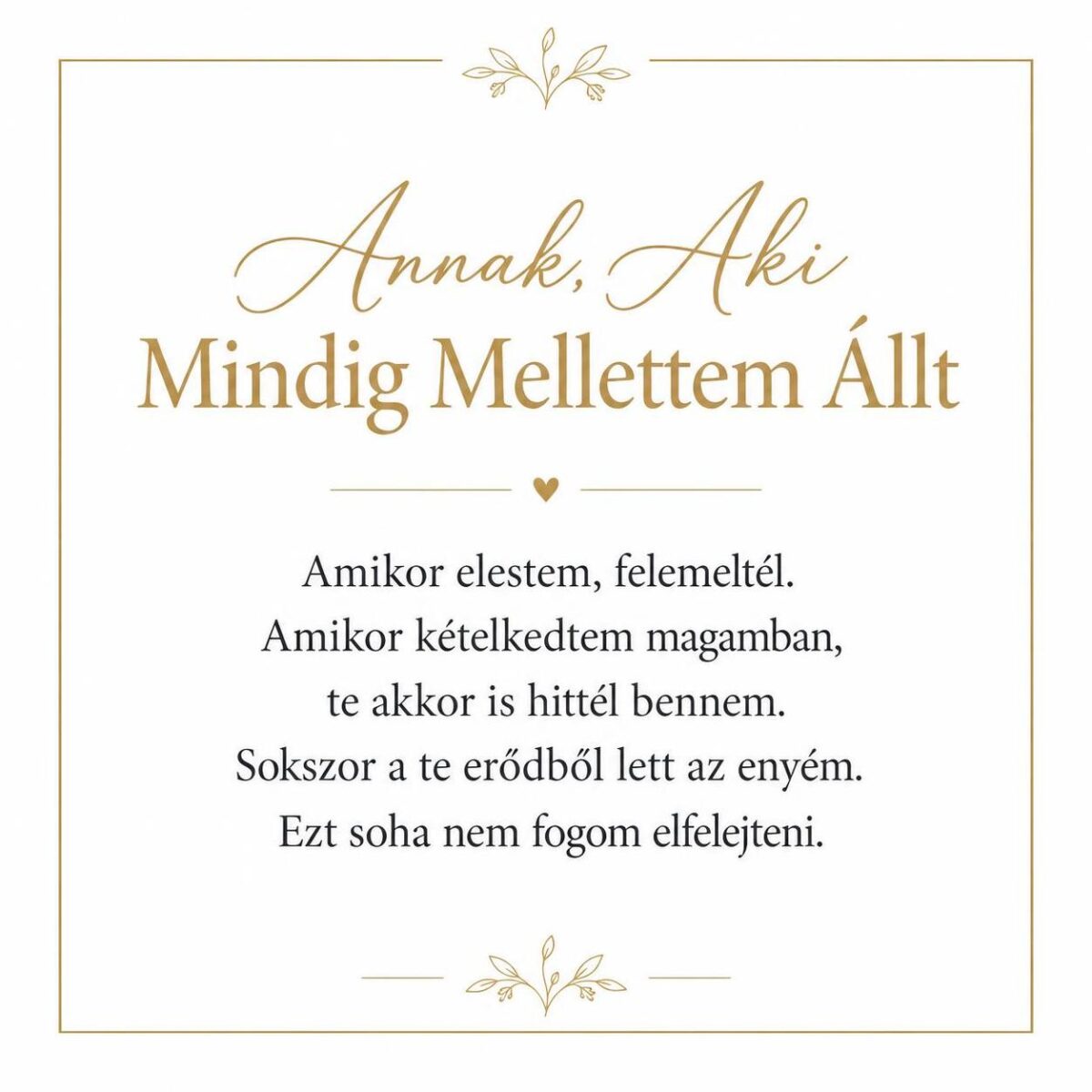 „Annak, Aki Mindig Mellettem Állt” – személyes üzenetkártya anyukámnak-EkszerWebshop.hu-Üzenetkártya „Annak, Aki Mindig Mellettem Állt” – személyes üzenetkártya anyukámnak-EkszerWebshop.hu-Üzenetkártya