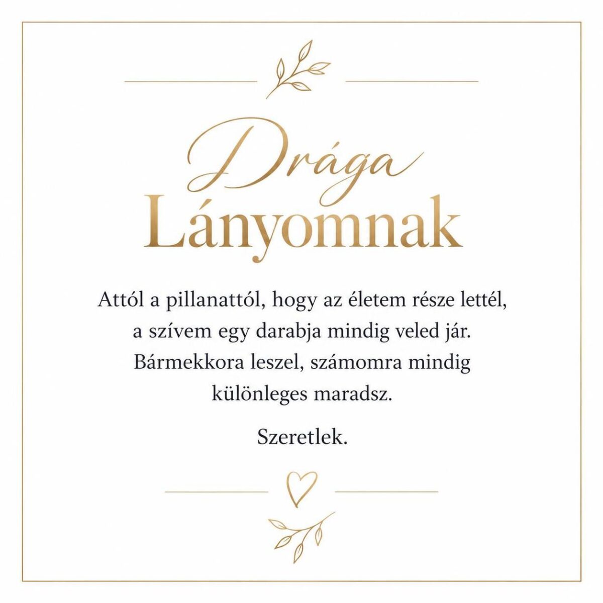 „Drága Lányomnak” – személyes üzenetkártya lányomnak-EkszerWebshop.hu-Üzenetkártya „Drága Lányomnak” – személyes üzenetkártya lányomnak-EkszerWebshop.hu-Üzenetkártya