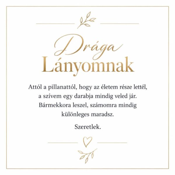 „Drága Lányomnak” – személyes üzenetkártya lányomnak-EkszerWebshop.hu-Üzenetkártya