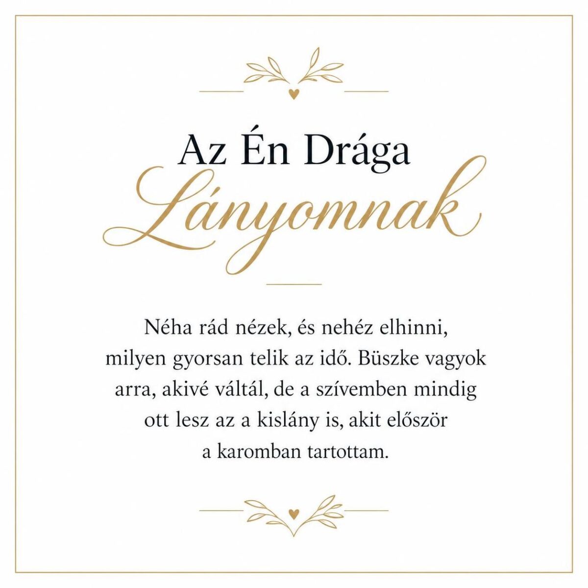 „Az Én Drága Lányomnak” – megható üzenetkártya lányomnak-EkszerWebshop.hu-Üzenetkártya „Az Én Drága Lányomnak” – megható üzenetkártya lányomnak-EkszerWebshop.hu-Üzenetkártya