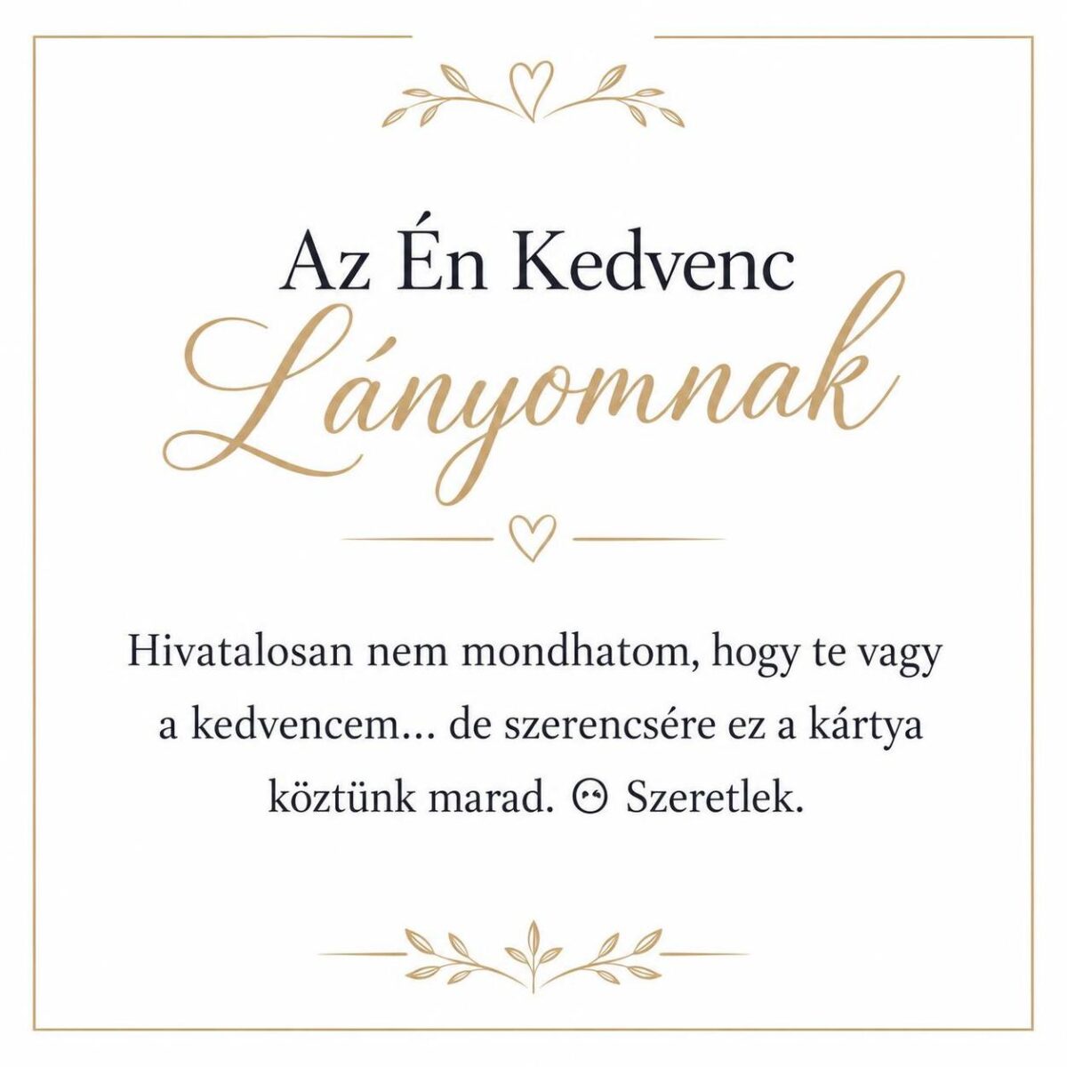 „Az Én Kedvenc Lányomnak” – játékos üzenetkártya lányomnak-EkszerWebshop.hu-Üzenetkártya