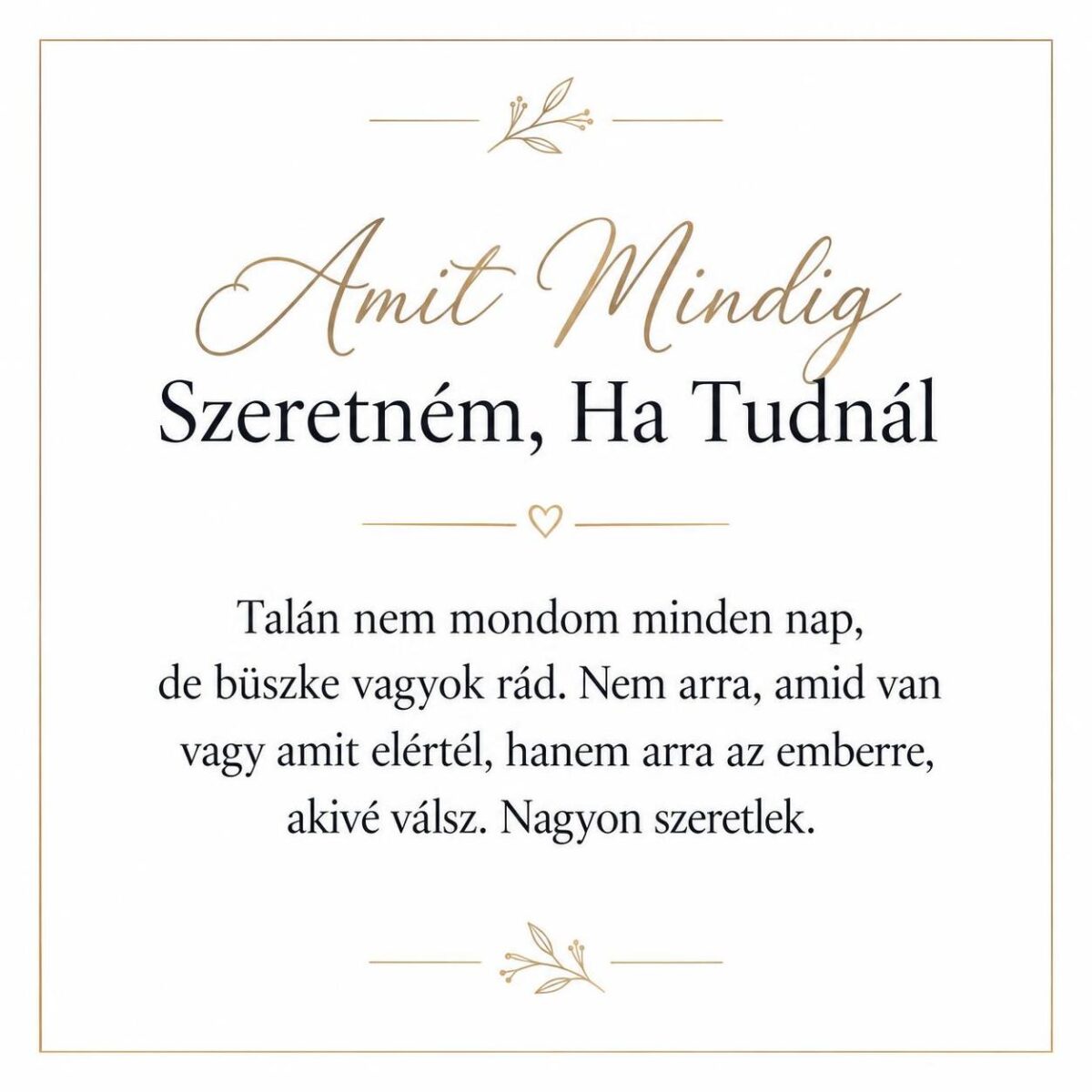 „Amit Mindig Szeretném, Ha Tudnál” – megható üzenetkártya lányomnak-EkszerWebshop.hu-Üzenetkártya