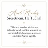 „Amit Mindig Szeretném, Ha Tudnál” – megható üzenetkártya lányomnak-EkszerWebshop.hu-Üzenetkártya