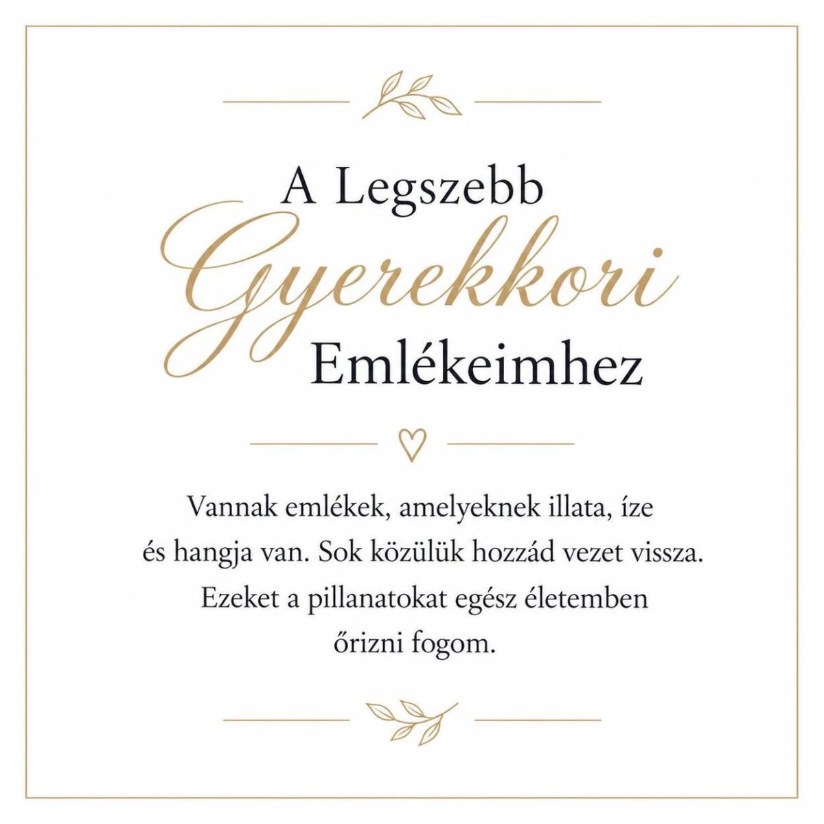 „A Legszebb Gyerekkori Emlékeimhez” – személyes üzenetkártya nagymamámnak-EkszerWebshop.hu-Üzenetkártya