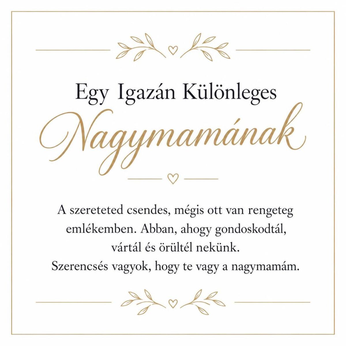 „Egy Igazán Különleges Nagymamának” – személyes üzenetkártya nagymamámnak-EkszerWebshop.hu-Üzenetkártya