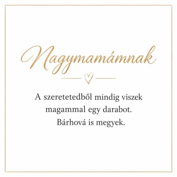 „Nagymamámnak” – személyes üzenetkártya nagymamámnak-EkszerWebshop.hu-Üzenetkártya