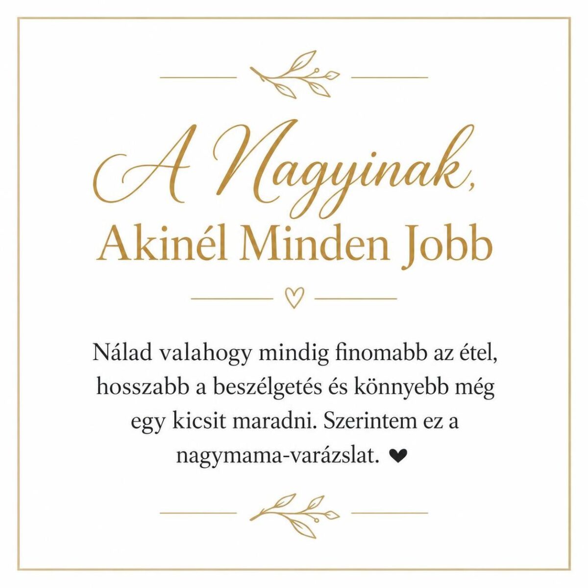 „A Nagyinak, Akinél Minden Jobb” – játékos üzenetkártya nagymamámnak-EkszerWebshop.hu-Üzenetkártya