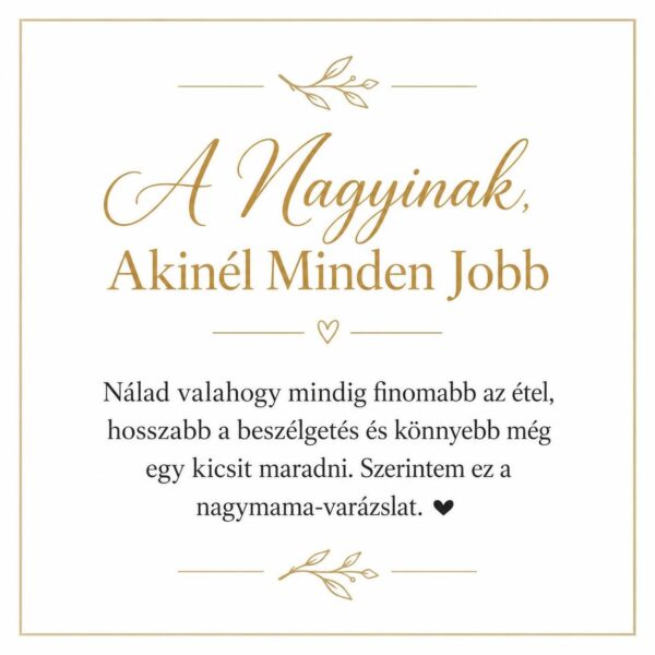 „A Nagyinak, Akinél Minden Jobb” – játékos üzenetkártya nagymamámnak-EkszerWebshop.hu-Üzenetkártya