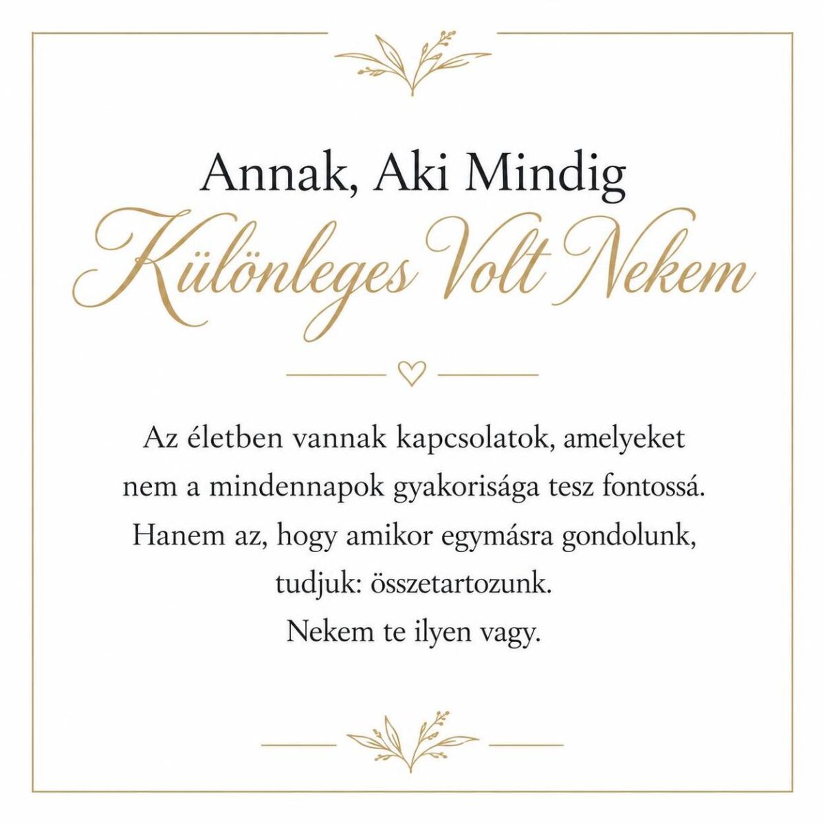 „Annak, Aki Mindig Különleges Volt Nekem” – megható üzenetkártya keresztanyámnak-EkszerWebshop.hu-Üzenetkártya