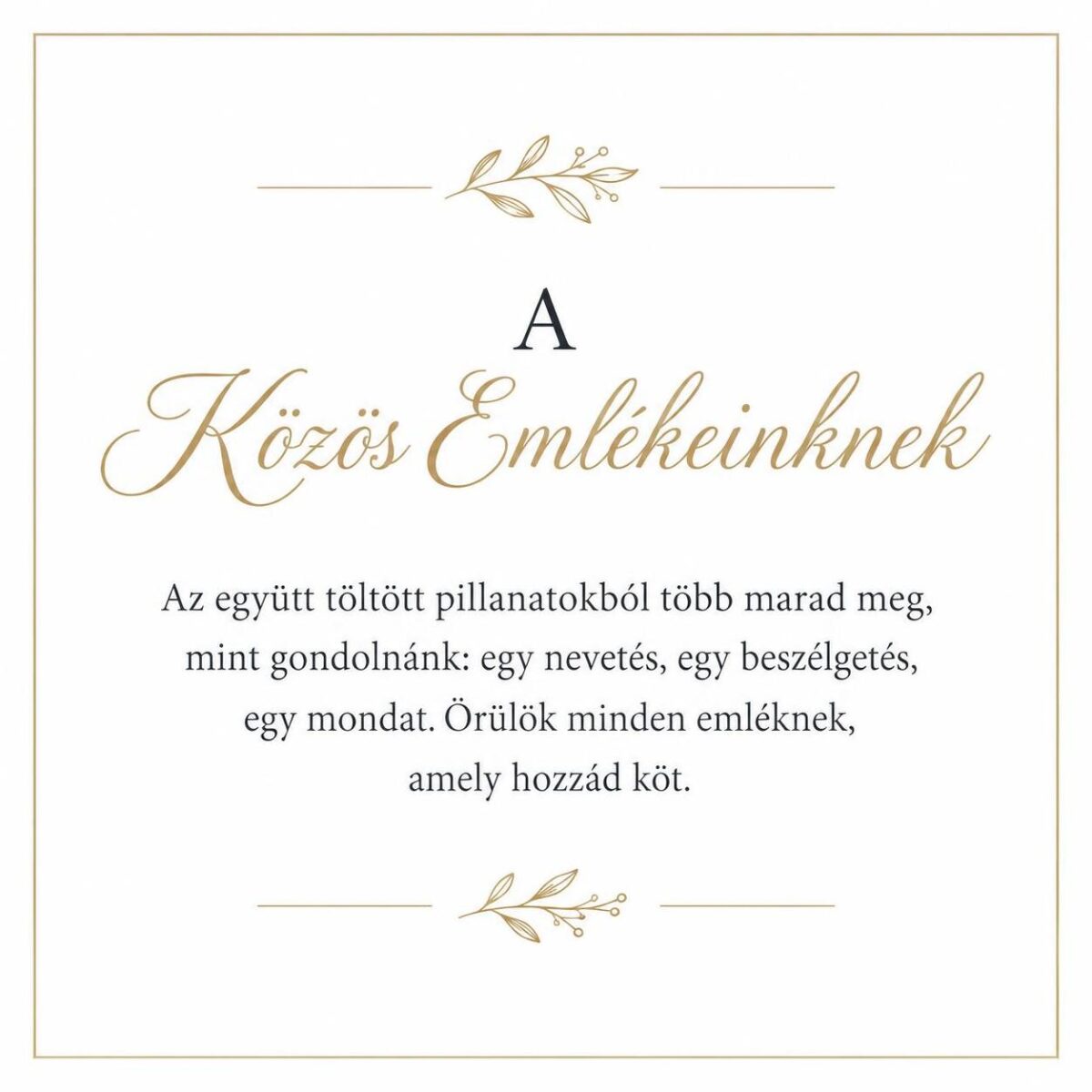 „A Közös Emlékeinknek” – személyes üzenetkártya keresztanyámnak-EkszerWebshop.hu-Üzenetkártya