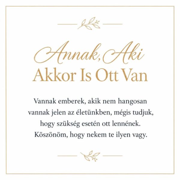 „Annak, Aki Akkor Is Ott Van” – személyes üzenetkártya keresztanyámnak-EkszerWebshop.hu-Üzenetkártya