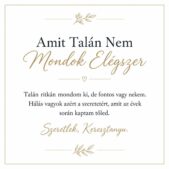 „Amit Talán Nem Mondok Elégszer” – megható üzenetkártya keresztanyámnak-EkszerWebshop.hu-Üzenetkártya