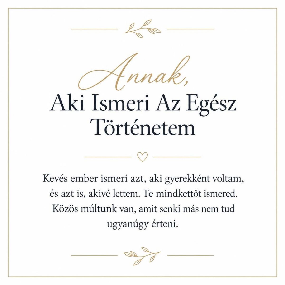 „Annak, Aki Ismeri Az Egész Történetem” – megható üzenetkártya testvéremnek-EkszerWebshop.hu-Üzenetkártya