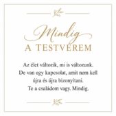 „Mindig A Testvérem” – személyes üzenetkártya testvéremnek-EkszerWebshop.hu-Üzenetkártya