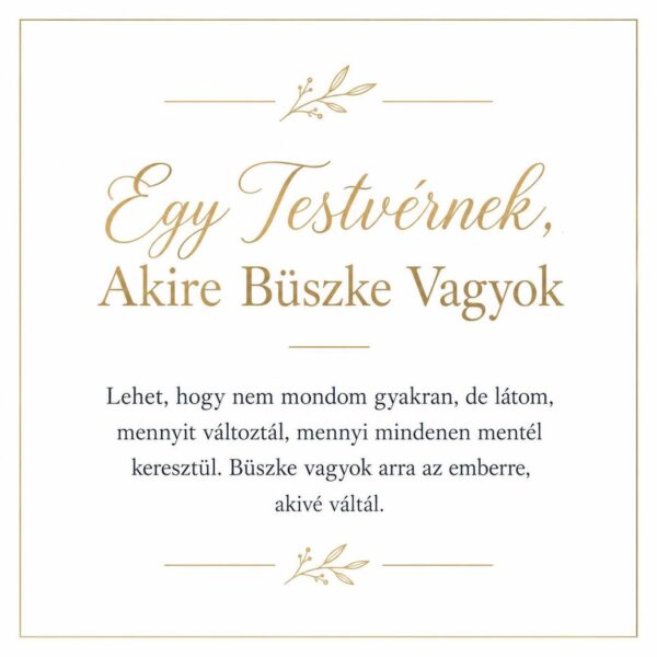 „Egy Testvérnek, Akire Büszke Vagyok” – megható üzenetkártya testvéremnek-EkszerWebshop.hu-Üzenetkártya